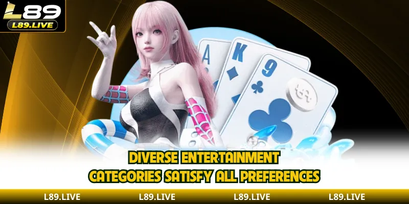 Diverse entertainment categories satisfy all preferences