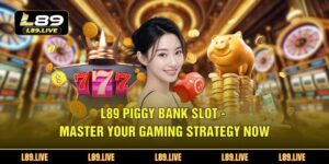 L89 Piggy Bank Slot - Master Your Gaming Strategy Now