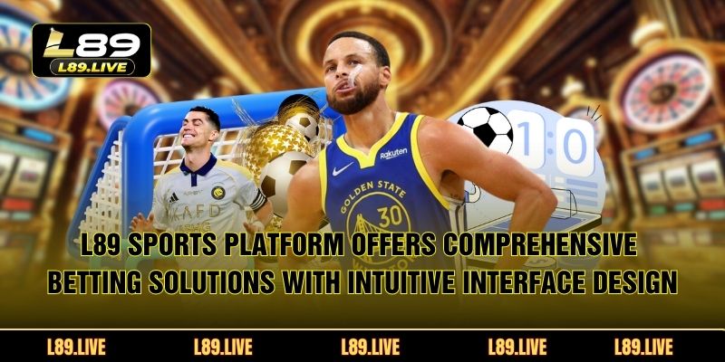 L89 sports platform offers comprehensive betting solutions with intuitive interface design