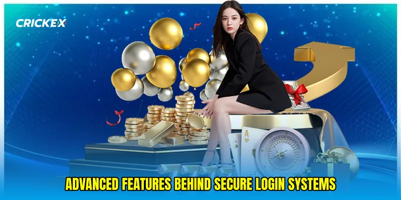 Advanced features behind secure login systems