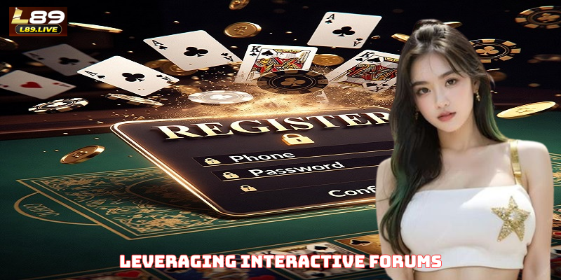 Leveraging Interactive Forums